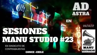 SESIONES MANU STUDIO #23 - AD ASTRA