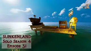 Looting Iron Skull & An Outpost For Zion Atoll | Sunkenland Solo Season 4 Ep 31 | v 6.1