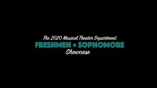 The 2020 Musical Theatre Department Freshman + Sophomore Showcase