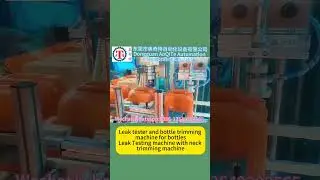 Leak tester and bottle trimming machine for bottles Leak Testing machine with neck trimming machine