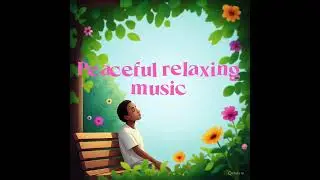 Peaceful relaxing music | soft music | Meditation music 