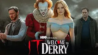 IT Chapter 3 Welcome to Derry Full Facts Movie (2025) | Jessica Chastain | Bill Skarsg&aring;rd | HBO Max