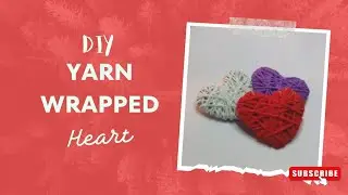 How to Make Yarn Wrapped Heart Malayalam |Craft | Tutorial | DIY |Valentine's Crafts | Decor #diy
