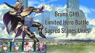 Fire Emblem Heroes - Bruno GHB Limited Hero Battle INFERNAL - Sacred Stones Units