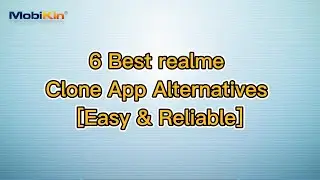 6 Best realme Clone App Alternatives [Easy & Reliable]