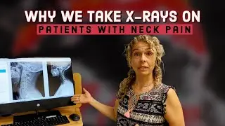 Why We Take X Rays on Patients With Neck Pain | Chiropractor for Neck Pain in Dana Point, CA