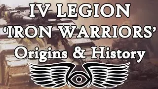 IV легион &laquo;Железные Воины&raquo;: происхождение и история (Warhammer и Horus Heresy Lore)