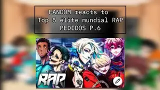 FANDOM reacts to Top 5 &eacute;lite mundial RAP @BynMc. (PEDIDOS P.6)