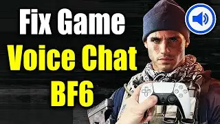 How To Fix Game Voice Chat & Mic Not Working in Battlefield 6 on PS5
