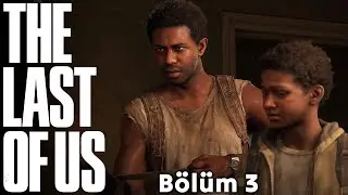 HENRY ve SAM KARDEŞLERLE TANIŞTIK!! | THE LAST OF US (Bölüm #3) | Barış Can