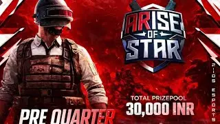 30K PRE QUARTER || ARISE ESPORTS