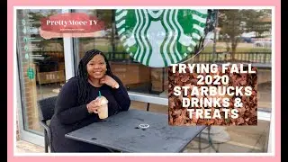 Trying Fall 2020 Starbucks Drinks & Treats