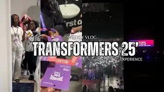 THE WEEKLY VLOG: THE TRANSFORMERS 25' EXPERIENCE!