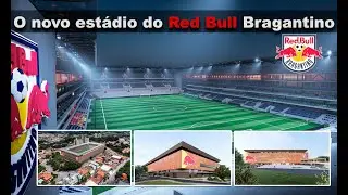 Nova Arena Red Bull Bragantino Nabi Abi Chedid - Conheça o projeto em detalhes da novo estádio