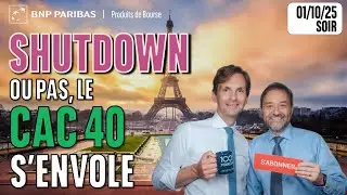 SHUTDOWN ou pas, le CAC s'ENVOLE ! - 100 % Marchés - 01/10/2025 - S
