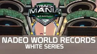 TrackMania² Stadium Nadeo World Records | White Series