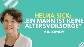 Helma Sick: Podcast &uuml;ber ihr Leben, Gleichberechtigung & Finanztipps