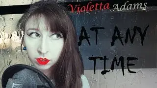 Violetta Adams - At any time original