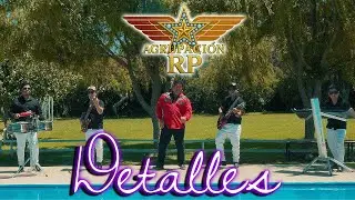 AGRUPACIÓN RP - DETALLES (VIDEO CLIP)
