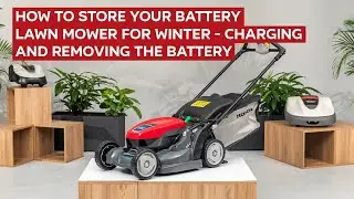 How To Store Your Battery Lawn Mower For Winter - Charging And Removing The Battery