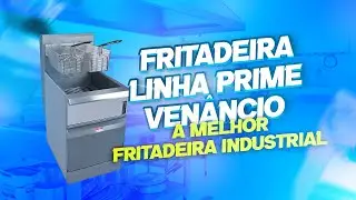 Avalia&ccedil;&atilde;o Profunda: Fritadeira Industrial Prime Ven&acirc;ncio para Neg&oacute;cios de Sucesso