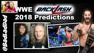 WWE Backlash 2018 Predictions : BLD BeatDown 23