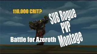 Wow BFA Montage | RANK ONE skilled rogue uses swifty one shot! You won't believe what happens!!