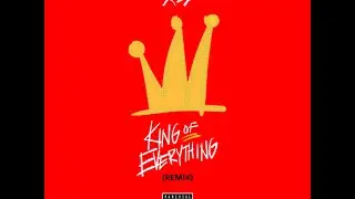 Rooftop ReP - King Of Everything [Remix]
