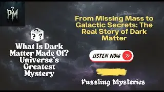 What Is Dark Matter Made Of? From Missing Mass to Galactic Secrets: The Real Story of Dark Matter