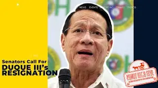SENATORS CALL FOR DUQUE III's RESIGNATION