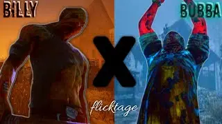 BILLY X BUBBA | DBD MONTAGE