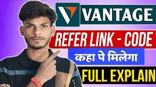 Vantage Referral Code & Referral Program | Vantage Refer Code Kaise Use Kare 