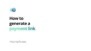 How to generate a payment link | GCFX Tutorial