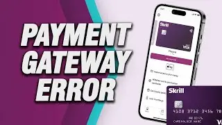 How To Fix Skrill App Payment Gateway Error | Final Solution