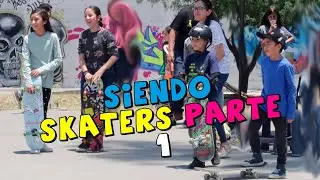 SIENDO SKATERS PARTE 1 | SKATEBOARDING