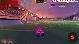 SUB for 67 Surprise - Rocket League hoping in tournaments