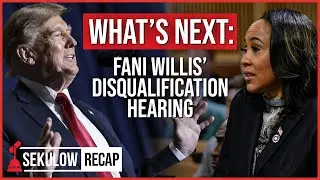 MAJOR UPDATE: Trump&rsquo;s Georgia Election Case - Fani Willis&rsquo; Disqualification