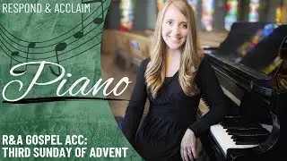R&A Gospel Acclamation: Third Sunday of Advent (Piano Only)