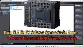 Dasar Omron Sysmac Studio | Bagaimana cara memulainya ? | PLC Omron NX1P2
