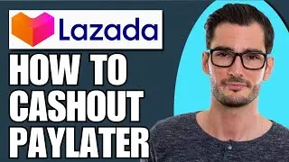 How To Cash Out Lazada Paylater (Updated)