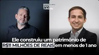 DE  2 IMÓVEIS A UM PATRIMÔNIO DE R$11 MILHÕES EM MENOS DE 1 ANO!