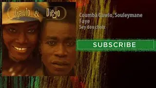Coumba Gawlo, Souleymane Faye - Sey dou choix