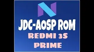 JDC-AOSP 7.1.2 [STABLE] ROM REDMI 3S/PRIME