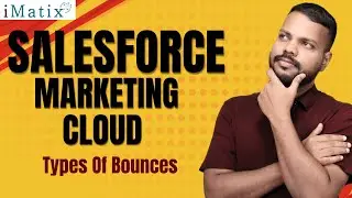 Types Of Bounces in SFMC | SFMC Online Tutorial | SFMC Online Classes | SFMC Training | iMatix