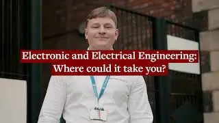 Alumni experience &ndash; Maxim Delacoe &ndash; Electronic and Electrical Engineering BEng