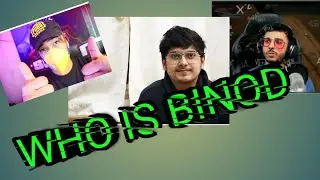 Who is Binod, Binod kaun hai why Spamming Binod, reaction, carry, scout, and some streamer