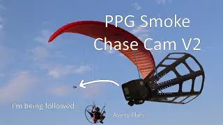 PPG Smoke Chase Cam V2 flight | Avery Flies