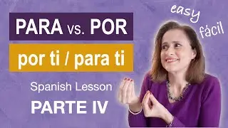 PARA vs. POR - 'para/por Claudia' ¿Cuál es correcta? (Parte IV)