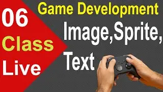 Game development Live Class 6 |  Image,Sprite,Text