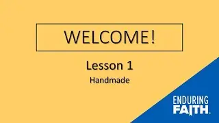 Lesson 1 Opening | Enduring Faith Bible Curriculum - Unit 4